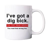 Tasses à café en céramique avec dictons « I've Got a Dig Bick Mug » | J'ai une tasse en céramique Dig Bick - 325 ml « You That Read Wrong You Read That Wrong Too » - Tasse à café pour amis et maris