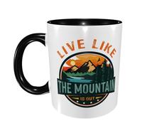 Tasses À Café Vivez comme Si La Montagne Était Dehors Message Drôle Saint Valentin Mug Drôle Boissons Chaudes Tasse en Céramique 11Oz