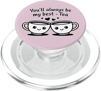Tasses à thé « You'll Always Be My Best-Tea » PopSockets PopGrip pour MagSafe
