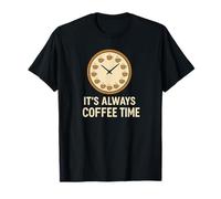 Tasses Horloge It's Always Coffee Time T-Shirt