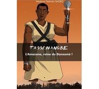 Tassi Hangbe L’amazone, reine du Danxomè - Nathalie Sagbo - H Diffusion - cartonné - Bande dessinée