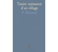 Tassin: naissance d'un village: Comment Hassi-Zehana s'est transformé en bourg entre 1890 et 1900, eau, terres et administration