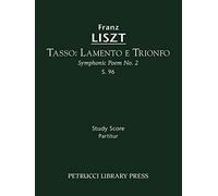 Tasso: Lamento e Trionfo, S. 96: Study score
