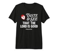 Taste and See That Lord is Good Psalm 34:8 Christian Verse T-Shirt Haut de Gamme