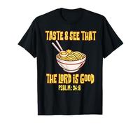 Taste and See That The Lord is Good Psaum 34:8 Verse biblique T-Shirt