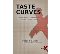 Taste Curves: The Science of Generations and the Future of Wine