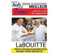 Taste of France Masterchefs Share Their Secrets Rene & Maxime Meilleur La Bouitte