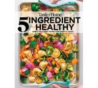 Taste of Home 5 Ingredient Healthy Cookbook Simply Delicious Dishes for Todays Cooks by Edited by Taste of Home Edited by Taste of Home (Auteur)