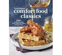 Taste of Home Comfort Food Classics: 200+ Heartwarming Dishes & Handy Hints