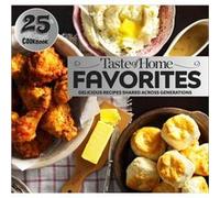 Taste of Home Favorites25th Anniversary Edition Delicious Recipes Shared Across Generations by Edited by Taste of Home Edited by Taste of Home (Auteur)