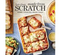Taste of Home Made from Scratch: Home Cooking Made Easy