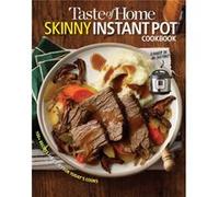 Taste of Home Skinny Instant Pot 100 Dishes Trimmed Down for Healthy Families by Edited by Taste Of Home Edited by Taste Of Home (Auteur)