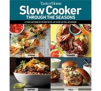 Taste of Home Slow Cooker Through the Seasons 2 352 Recipes That Let Your Slow Cooker Do the Work by Edited by Taste of Home Edited by Taste of Home (Auteur)