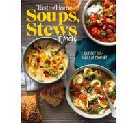 Taste of Home Soups Stews and More Ladle Out 325 Bowls of Comfort by Edited by Taste of Home Edited by Taste of Home (Auteur)
