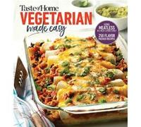 Taste of Home Vegetarian Made Easy Going Meatless in a Meat Loving Family by Edited by Taste of Home Edited by Taste of Home (Auteur)