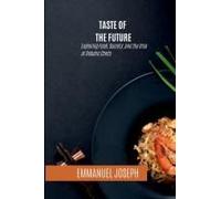 Taste of the Future, Exploring Food, Society, and the Rise of Robotic Chefs