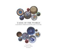 Taste of the World: A Journey Through Food and Culture