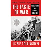 Taste of War: World War II and the Battle for Food