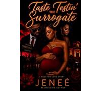 Taste Testin' the Surrogate: A Houston Love Story