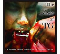 Taste TG (A Beginner's Guide to The Music of Throbbing Gristle)