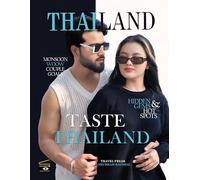 Taste Thailand Travel Magazine, Hidden Gems and Hot Spots Guide, Monsoon Edition