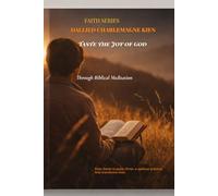 Taste the joy of God through Bible meditation