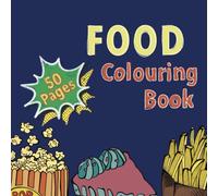 Taste the World: A Food Colouring Book: 50 Global Dishes to Color | Fun, Relaxing, Easy Outlines for All Ages