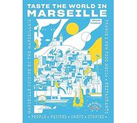 Taste the world in Marseille