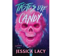 Tastes Like Candy: A Spooky Young Adult Slasher Horror Thriller (Tastes Like Candy Book 1)