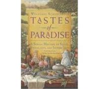 Tastes of Paradise: A Social History of Spices, Stimulants, and Intoxicants