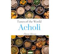 Tastes of the World: Acholi