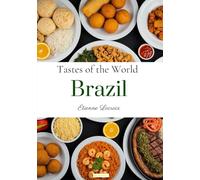 Tastes of the World: Brazil
