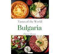 Tastes of the World: Bulgaria