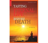 Tasting Eternal Life Before Death