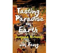 Tasting Paradise On Earth