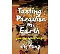 Tasting Paradise on Earth - Jin Feng - University of Washington Press - Livre en Anglais - Hardback Jin FengJin Feng (Auteur)
