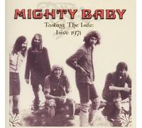 Tasting The Life - Live 1971 by Mighty Baby (2010-02-02)