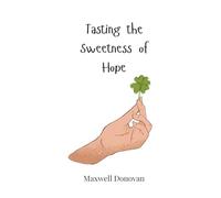 Tasting the Sweetness of Hope