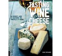 Tasting Wine and Cheese by Adam Centamore Adam Centamore (Auteur)