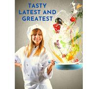 Tasty Latest And Greatest