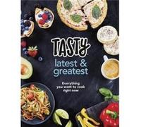 Tasty Latest and Greatest by Tasty Tasty, (Auteur)