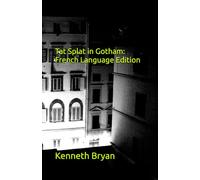 Tat Splat in Gotham: French Language Edition
