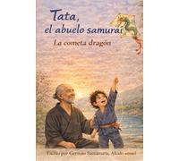 TATA, EL ABUELO SAMURAI: LA COMETA DRAGON