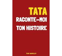 Tata, raconte-moi ton histoire