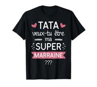 Tata Veux-tu Être Ma Marraine Demande Annonce Marraine Amie T-Shirt