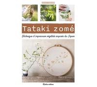 Tataki zomé - Technique d'impression végétale inspirée du Japon: Imprimer la nature