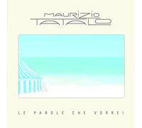 Tatalo Maurizio - Le Parole Che Vorrei [Import]