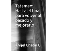 Tatameo: Hasta el final, para volver al pasado y mejorarlo