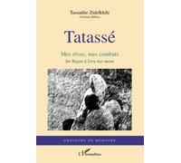 Tatasse: Mes rêves de combat De Bejaïa à Ivry-sur-Seine