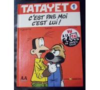 Tatayet ,n° 1 : C'est pas moi c'est lui !